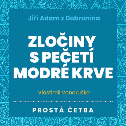 Audiokniha Zločiny s pečetí modré krve - Jan Hyhlík, Vlastimil Vondruška