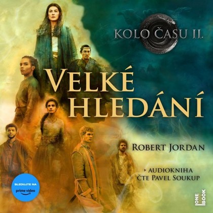 Audiokniha Kolo času II.: Velké hledání - Pavel Soukup, Robert Jordan