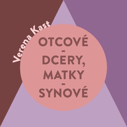 Audiokniha Otcové – dcery, matky – synové - Jana Štvrtecká, Verena Kast