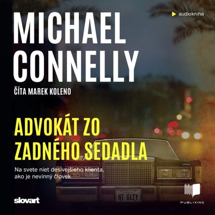 Audiokniha Advokát zo zadného sedadla - Marek Koleno, Michael Connelly