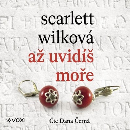 Audiokniha Až uvidíš moře - Dana Černá, Scarlett Wilková