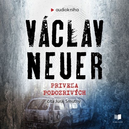 Audiokniha Priveľa podozrivých - Juraj Smutný, Václav Neuer