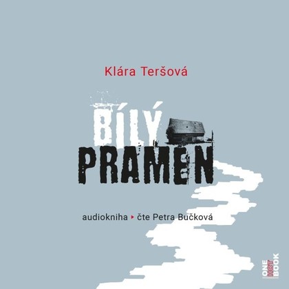 Audiokniha Bílý pramen - Petra Bučková, Klára Teršová