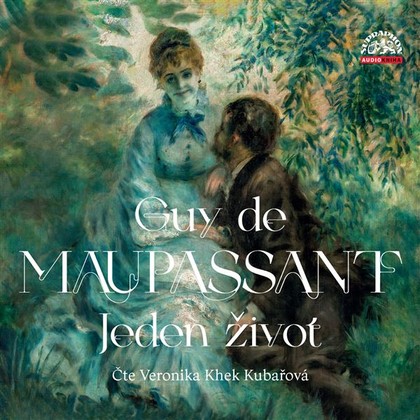 Audiokniha Jeden život - Veronika Khek Kubařová, Guy de Maupassant