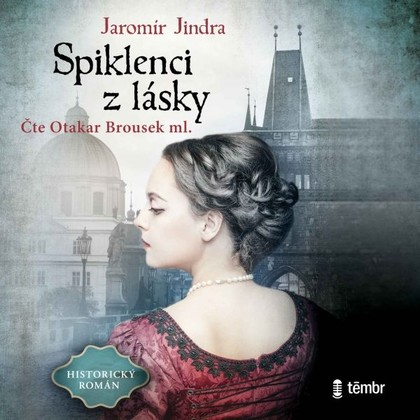 Audiokniha Spiklenci z lásky - Otakar Brousek ml., Jaromír Jindra