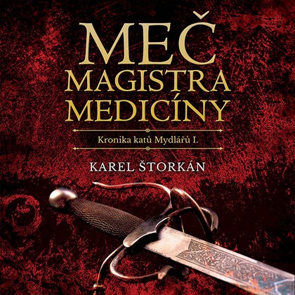 Audiokniha Meč magistra medicíny - Pavel Soukup, Karel Štorkán