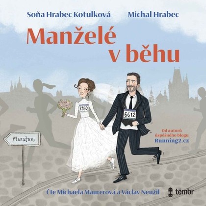 Audiokniha Manželé v běhu - Václav Neužil, Michaela Maurerová, Soňa Hrabec Kotulková, Michal Hrabec