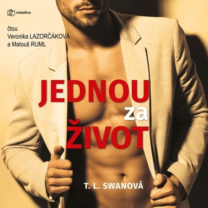 Audiokniha Jednou za život - Matouš Ruml, Veronika Lazorčáková, T.L. Swan