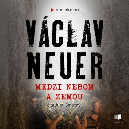 Audiokniha Medzi nebom a zemou - Juraj Smutný, Václav Neuer