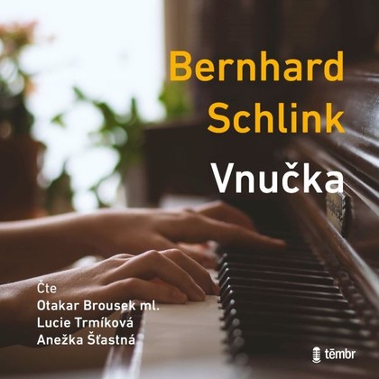 Audiokniha Vnučka - Otakar Brousek ml., Lucie Trmíková, Anežka Šťastná, Bernhard Schlink