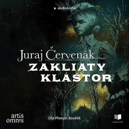 Audiokniha Zakliaty kláštor - Přemysl Boublík, Juraj Červenák