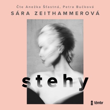 Audiokniha Stehy - Petra Bučková, Anežka Šťastná, Sára Zeithammerová