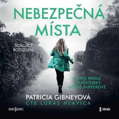 Audiokniha Nebezpečná místa - Lukáš Hlavica, Patricia Gibneyová