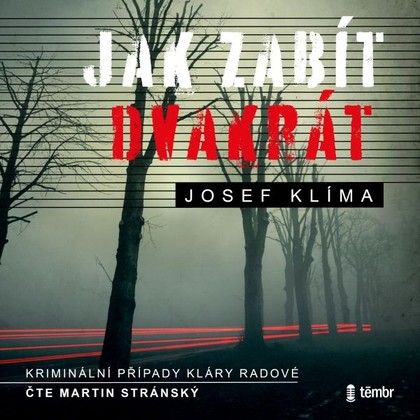 Audiokniha Jak zabít dvakrát - Martin Stránský, Josef Klíma