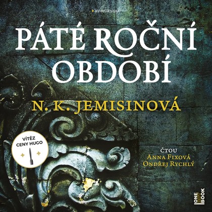 Audiokniha Páté roční období - Ondřej Rychlý, Anna Fixová, N.K. Jemisinová