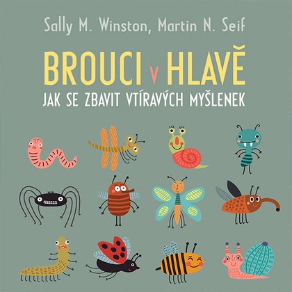 Audiokniha Brouci v hlavě: Jak se zbavit vtíravých myšlenek - Jana Štvrtecká, Sally M. Winston, Martin N. Seif