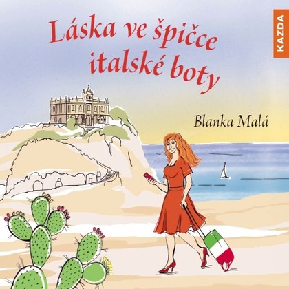 Audiokniha Láska ve špičce italské boty - Blanka Malá, Blanka Malá