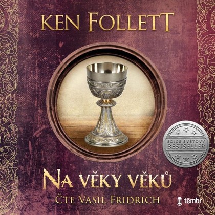 Audiokniha Pilíře země 2 - Na věky věků - Vasil Fridrich, Ken Follett