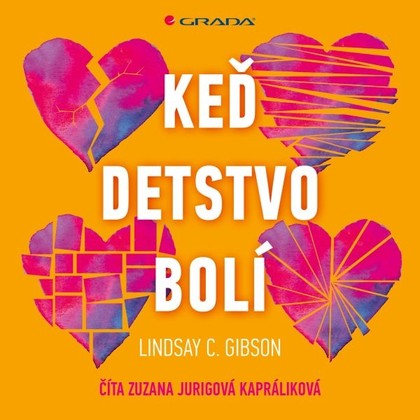 Audiokniha Keď detstvo bolí - Zuzana Kapráliková, Lindsay Gibson