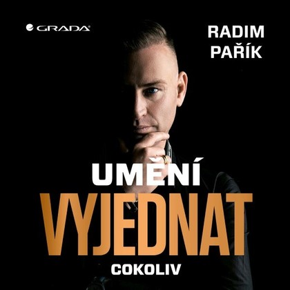 Audiokniha Umění vyjednat cokoliv - Radim Pařík, Radim Pařík