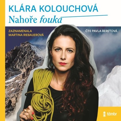 Audiokniha Nahoře fouká - Pavla Beretová, Klára Kolouchová, Klára Kolouchová