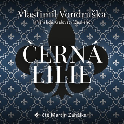 Audiokniha Černá lilie - Martin Zahálka, Vlastimil Vondruška