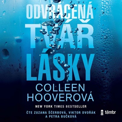 Audiokniha Odvrácená tvář lásky - Viktor Dvořák, Petra Bučková, Zuzana Ščerbová, Colleen Hooverová