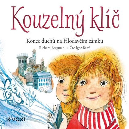 Audiokniha Kouzelný klíč - Konec duchů na Hlodavčím zámku - Igor Bareš, Richard Bergman