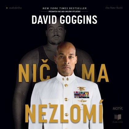 Audiokniha Nič ma nezlomí - Peter Kočiš, David Goggins