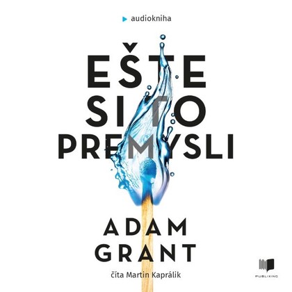 Audiokniha Ešte si to premysli - Martin Kaprálik, Adam Grant