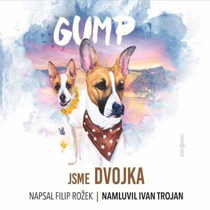 Audiokniha GUMP - Jsme dvojka - Ivan Trojan, Filip Rožek