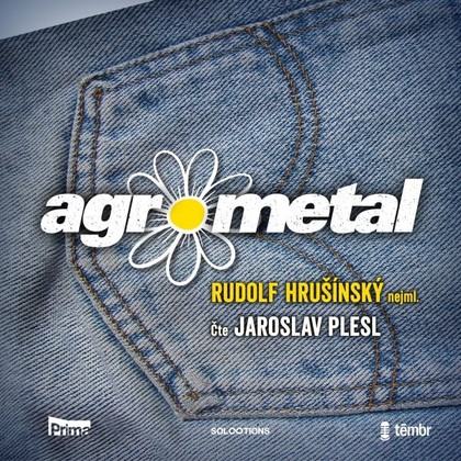 Audiokniha Agrometal - Jaroslav Plesl, Rudolf Hrušínský nejml.