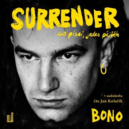 Audiokniha Surrender: 40 písní, jeden příběh - Jan Kolařík, Bono