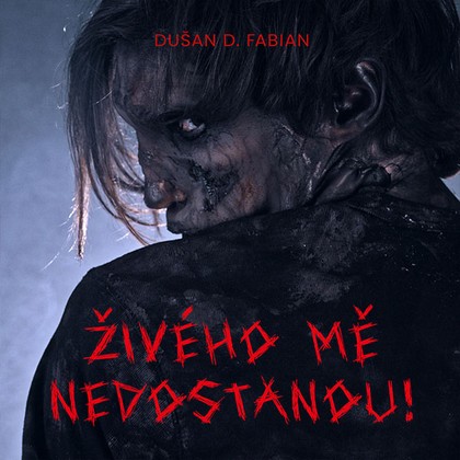 Audiokniha Živého mě nedostanou! - Gustav Hašek, Dušan D. Fabian