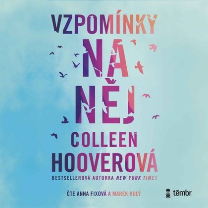 Audiokniha Vzpomínky na něj - Marek Holý, Anna Fixová, Colleen Hooverová