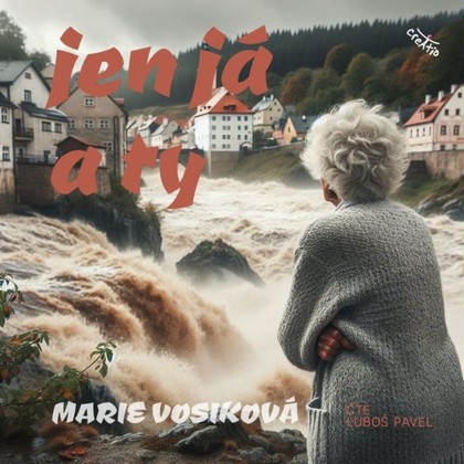 Audiokniha Jen já a ty - Luboš Pavel, Marie Vosiková