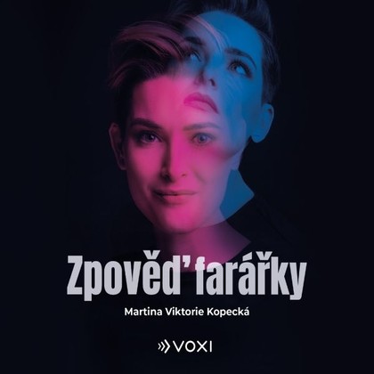 Audiokniha Zpověď farářky - Tomáš Novotný, Klára Oltová, Martina Viktorie Kopecká, Martina Viktorie Kopecká