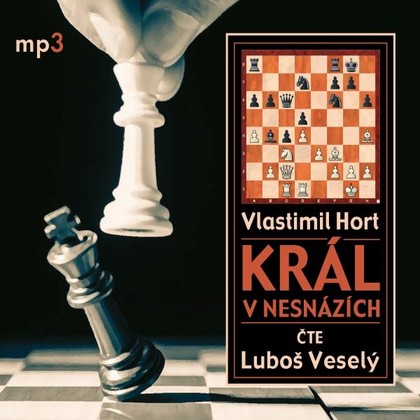 Audiokniha Král v nesnázích - Luboš Veselý, Vlastimil Hort