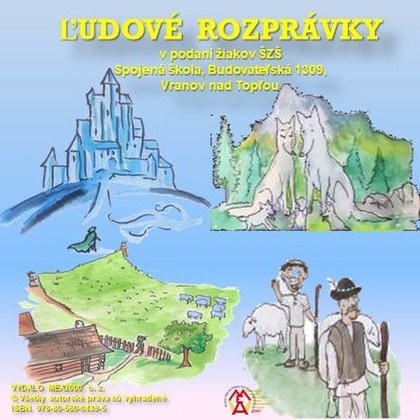 Audiokniha Ľudové rozprávky - Žiaci SŠZŠ Vranov nad Topľou, Dobšinský - ľudové