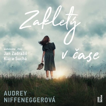 Audiokniha Zakletý v čase - Jan Zadražil, Klára Suchá, Audrey Niffeneggerová