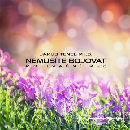 Audiokniha Nemusíte bojovat - Dr. Jakub Tencl, Dr. Jakub Tencl