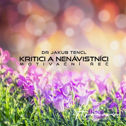 Audiokniha Kritici a nenávistníci - Dr. Jakub Tencl, Dr. Jakub Tencl