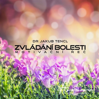 Audiokniha Zvládání bolesti - Dr. Jakub Tencl, Dr. Jakub Tencl