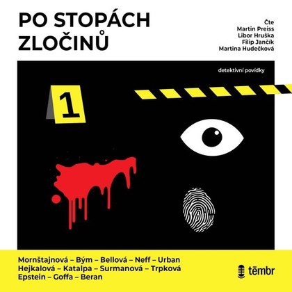 Audiokniha Po stopách zločinů - Martina Hudečková, Martin Preiss, Filip Jančík, Libor Hruška, Martin Goffa, Bianca Bellová, Markéta Hejkalová, Ondřej Neff, Jakuba Katalpa, Stanislav Beran, Alena Mornštajnová, Marek Epstein, Petr Bým, David Urban, Kristýna Trpková, Kateřina Surmanová