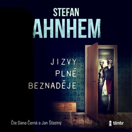 Audiokniha Jizvy plné beznaděje - Dana Černá, Jan Šťastný, Stefan Ahnhem