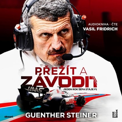 Audiokniha Přežít a závodit: Jeden rok šéfa stáje F1 - Marian Labuda, Guenther Steiner