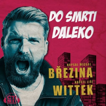 Audiokniha Do smrti daleko - Jiří Wittek, Michal Březina