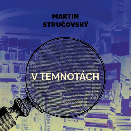 Audiokniha V temnotách - Martin Preiss, Martin František Stručovský