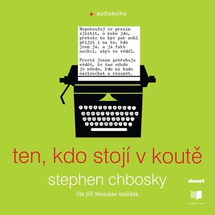 Audiokniha Ten, kdo stojí v koutě - Jiří Miroslav Valůšek, Stephen Chbosky