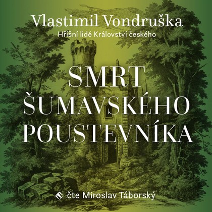 Audiokniha Smrt šumavského poustevníka - Miroslav Táborský, Vlastimil Vondruška